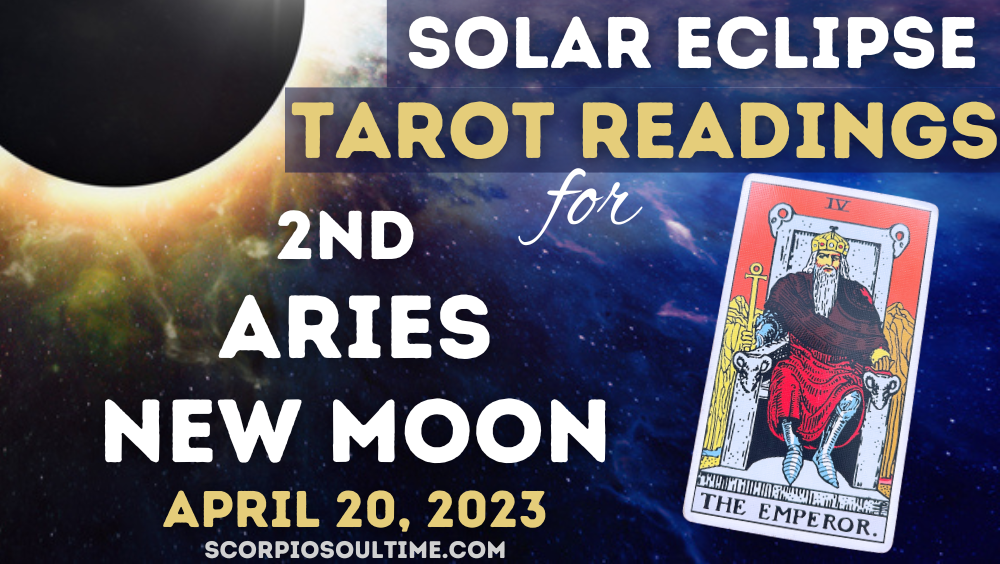 2nd Aries Solar Eclipse 2023 - New Moon Tarot Spread - Scorpio Soul Time